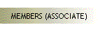 MEMBERS (ASSOCIATE)